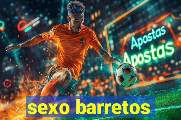 sexo barretos