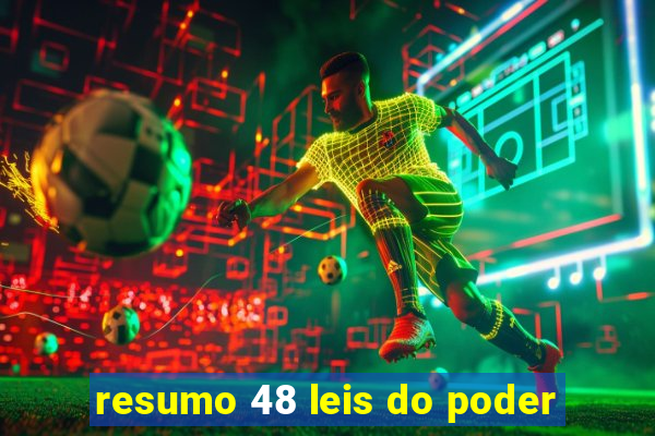 resumo 48 leis do poder