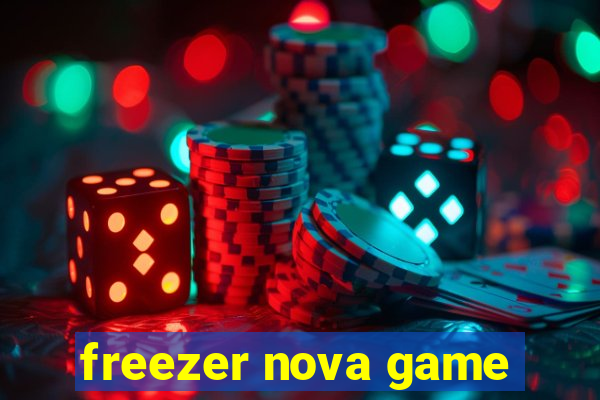 freezer nova game