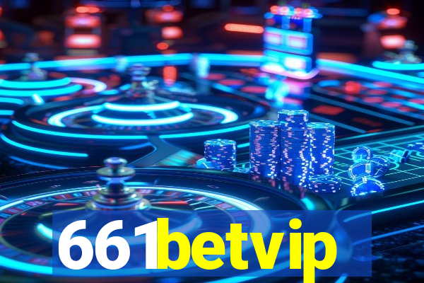 661betvip