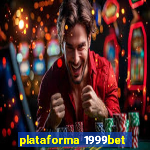 plataforma 1999bet