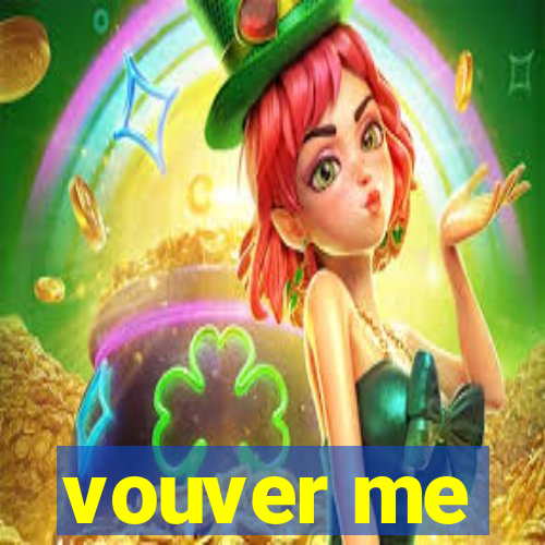 vouver me