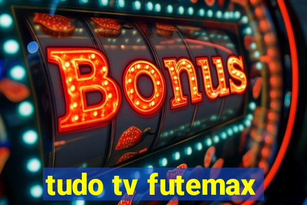 tudo tv futemax