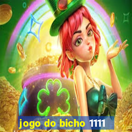 jogo do bicho 1111