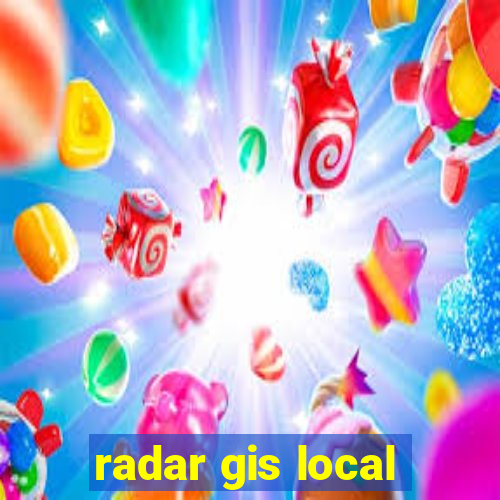 radar gis local