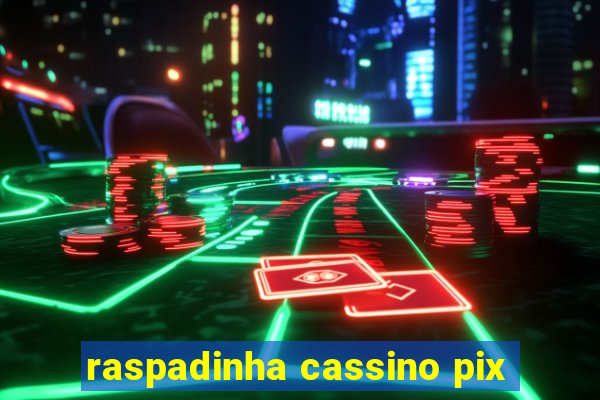 raspadinha cassino pix