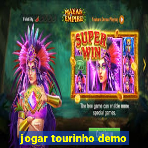 jogar tourinho demo