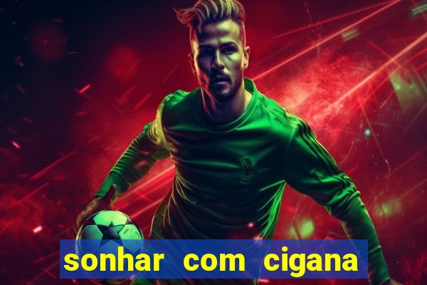 sonhar com cigana lendo cartas