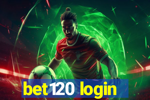 bet120 login