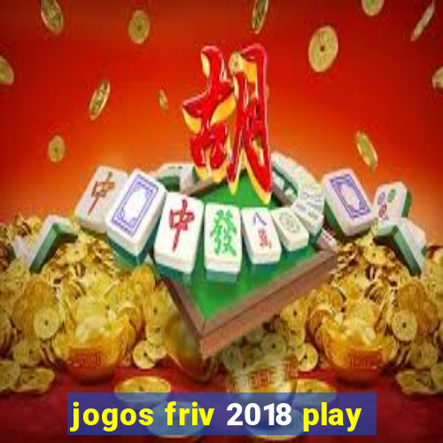 jogos friv 2018 play