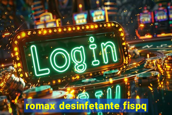 romax desinfetante fispq