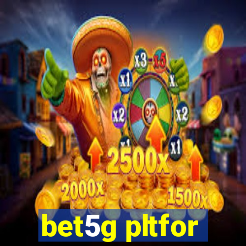 bet5g pltfor