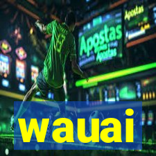 wauai