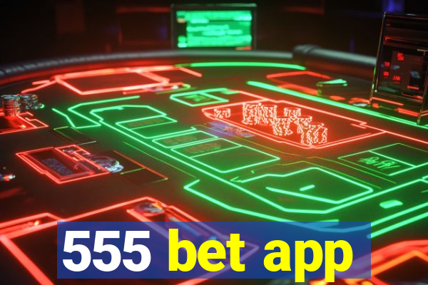 555 bet app