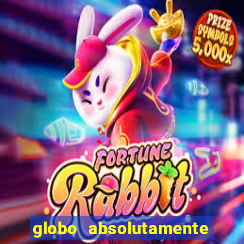 globo absolutamente sobretudo 2019