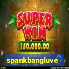 spankbangluve