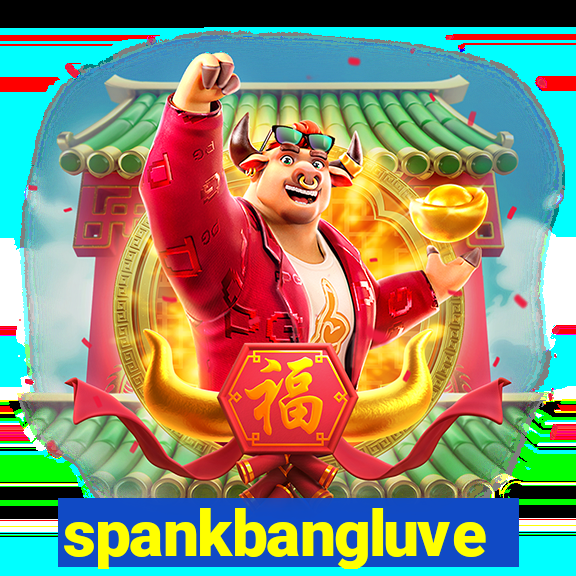 spankbangluve