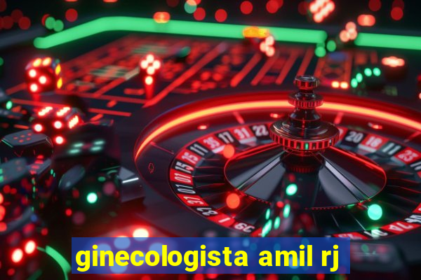 ginecologista amil rj