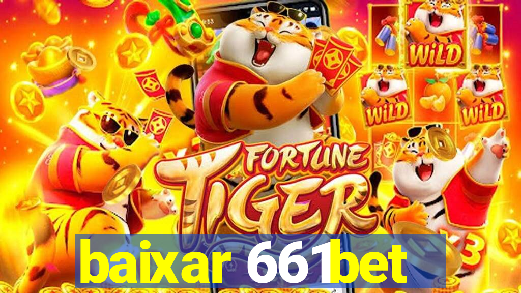 baixar 661bet