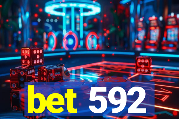 bet 592