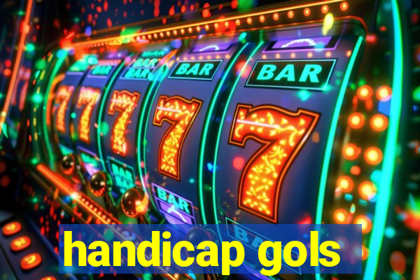 handicap gols