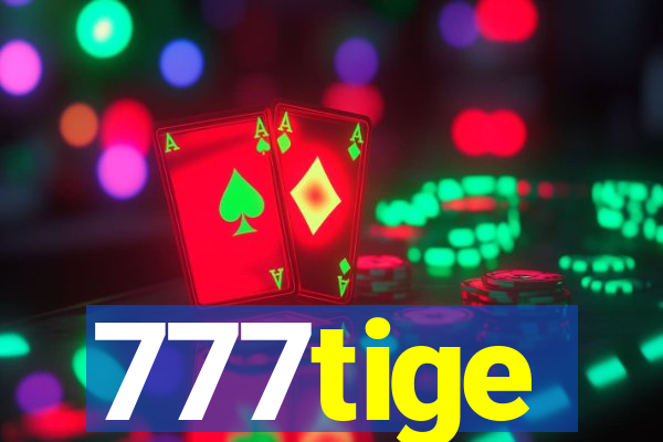 777tige