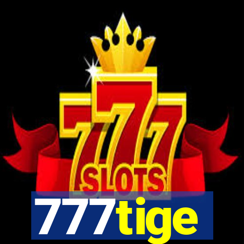 777tige