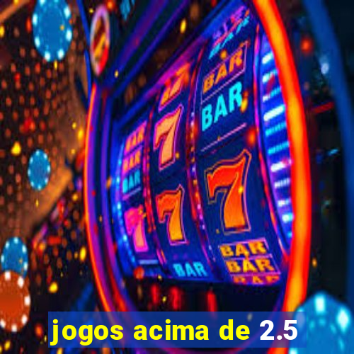 jogos acima de 2.5