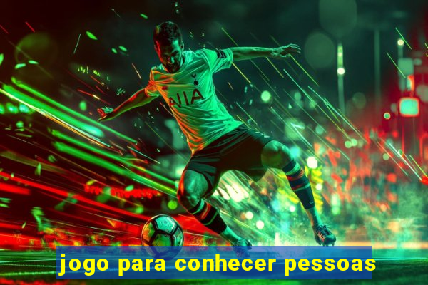 jogo para conhecer pessoas