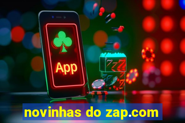 novinhas do zap.com