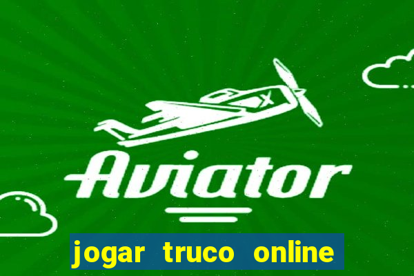 jogar truco online valendo dinheiro