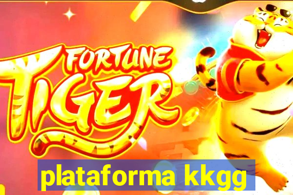 plataforma kkgg