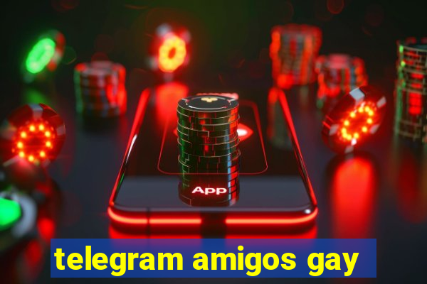 telegram amigos gay