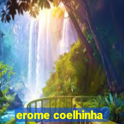 erome coelhinha