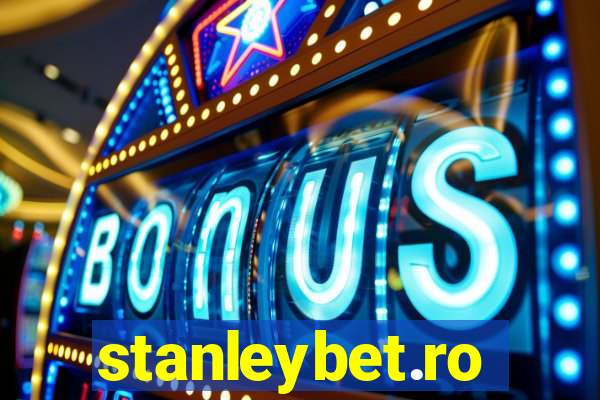 stanleybet.ro