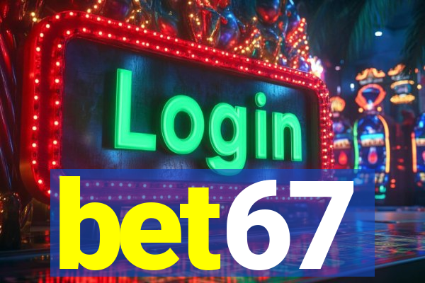 bet67