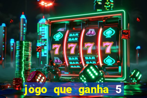 jogo que ganha 5 reais no cadastro