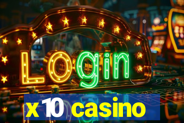 x10 casino