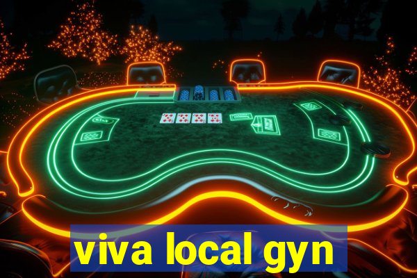 viva local gyn