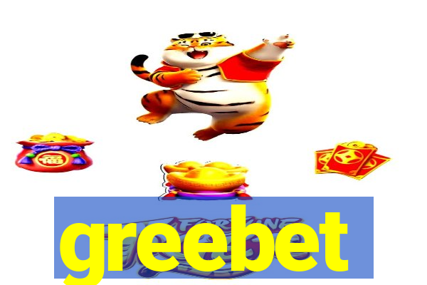 greebet