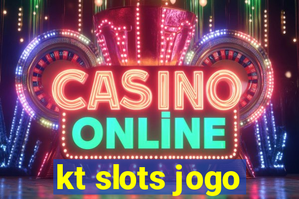 kt slots jogo