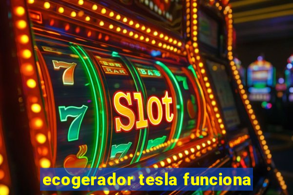 ecogerador tesla funciona