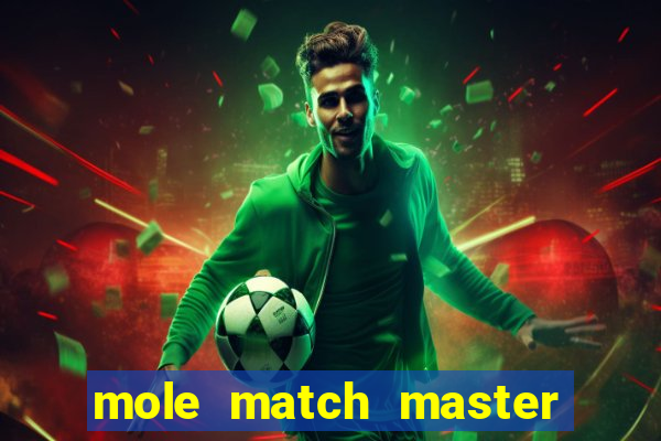 mole match master ganha dinheiro