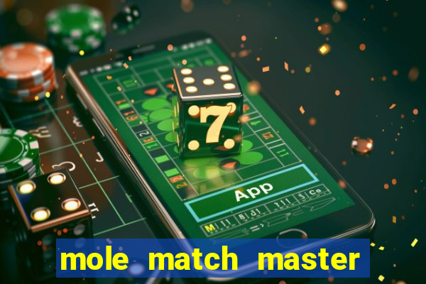 mole match master ganha dinheiro