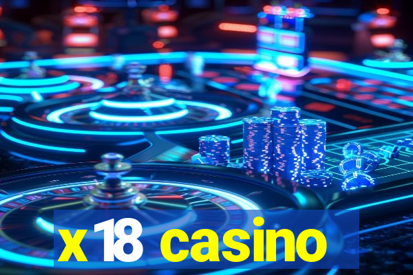 x18 casino