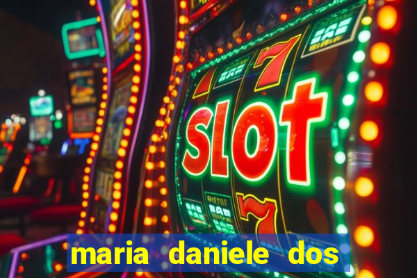 maria daniele dos santos dutra