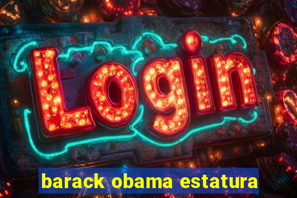 barack obama estatura