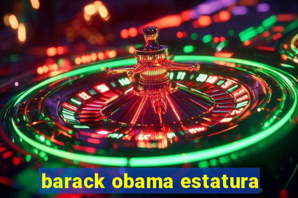 barack obama estatura