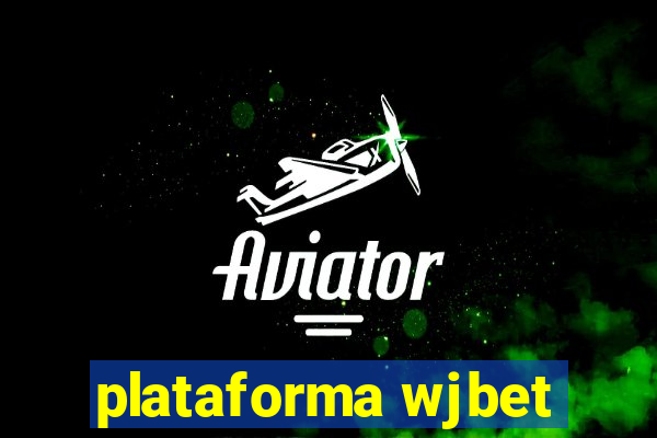 plataforma wjbet