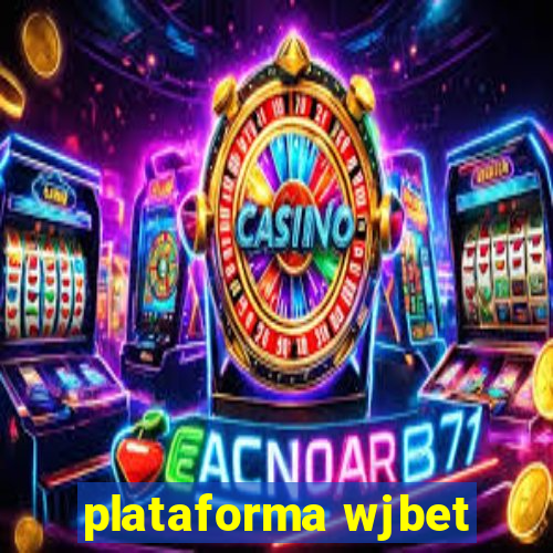 plataforma wjbet